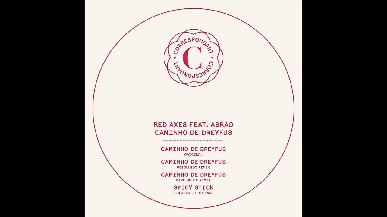 RED AXES feat. ARBAO - Caminho de Dreyfus (Rebolledo Remix) - CORRESPONDANT #16.3