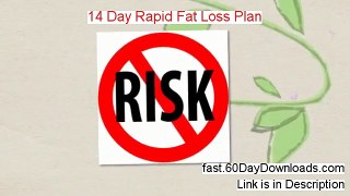 14 Day Rapid Fat Loss Plan Download PDF Free of Risk - legit review and download