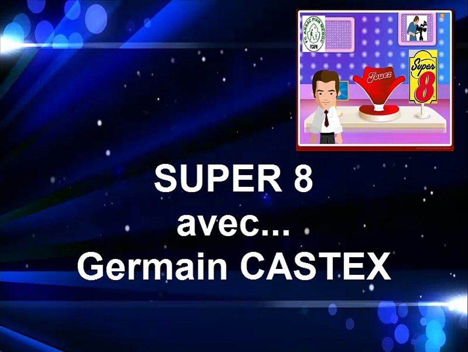 Super 8 avec Germain CASTEX