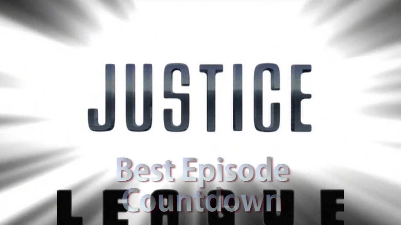 Justice League Best Episode Countdown #23