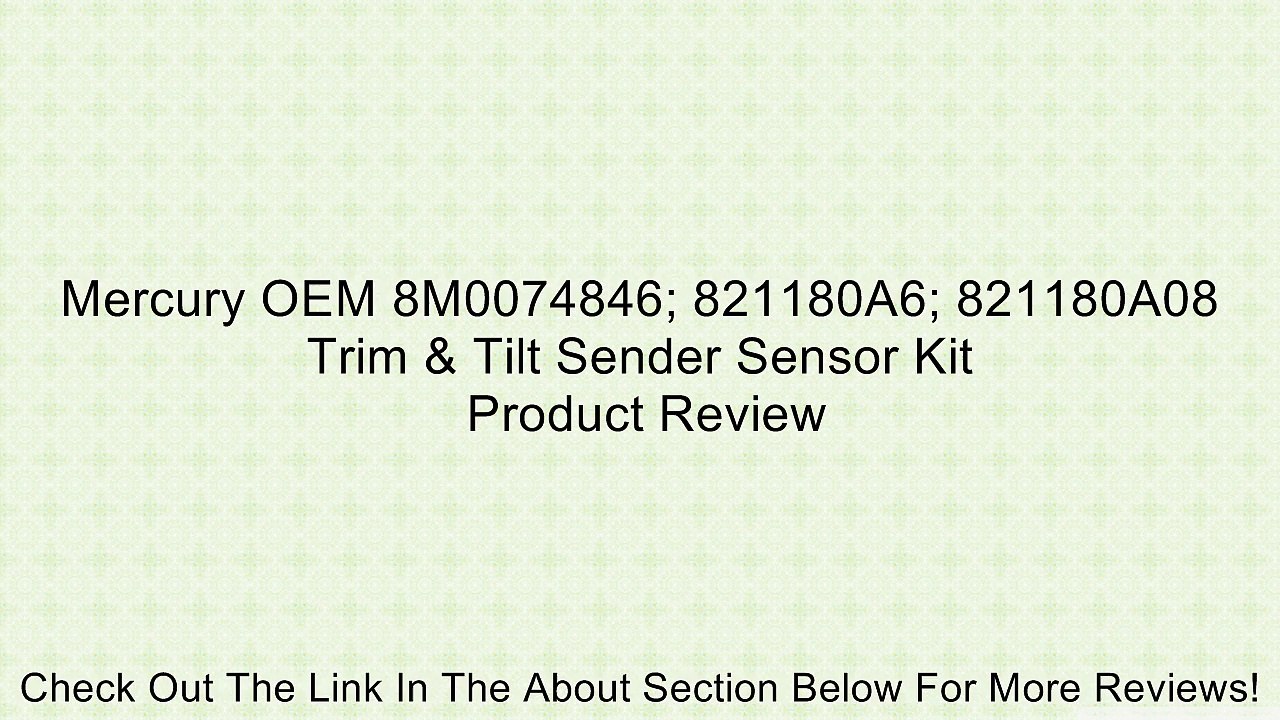 Mercury OEM 8M0074846; 821180A6; 821180A08 Trim & Tilt Sender Sensor Kit Review