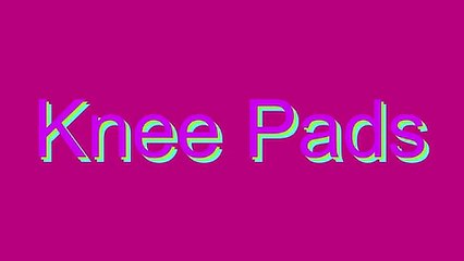 How to Pronounce Knee Pads