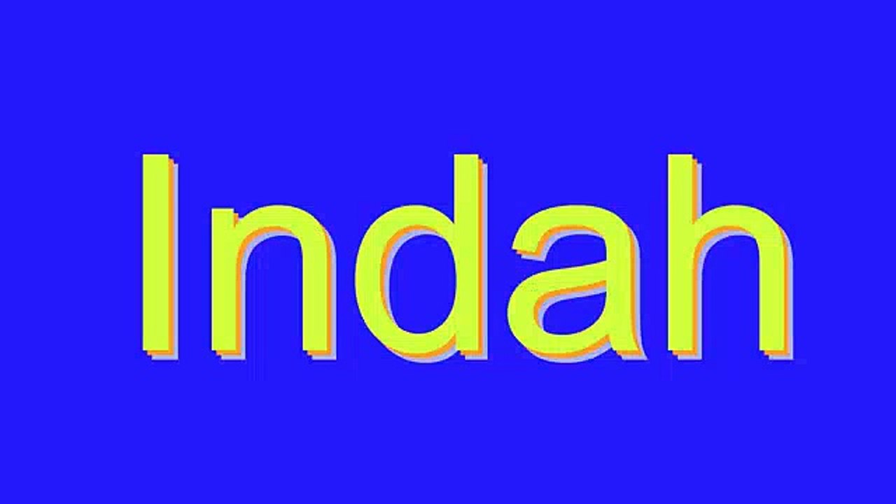 How to Pronounce Indah