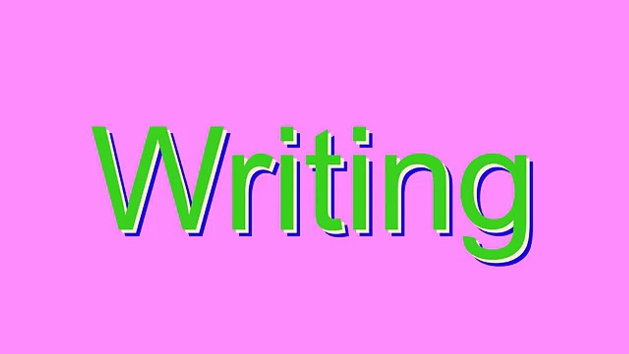 How to Pronounce Writing