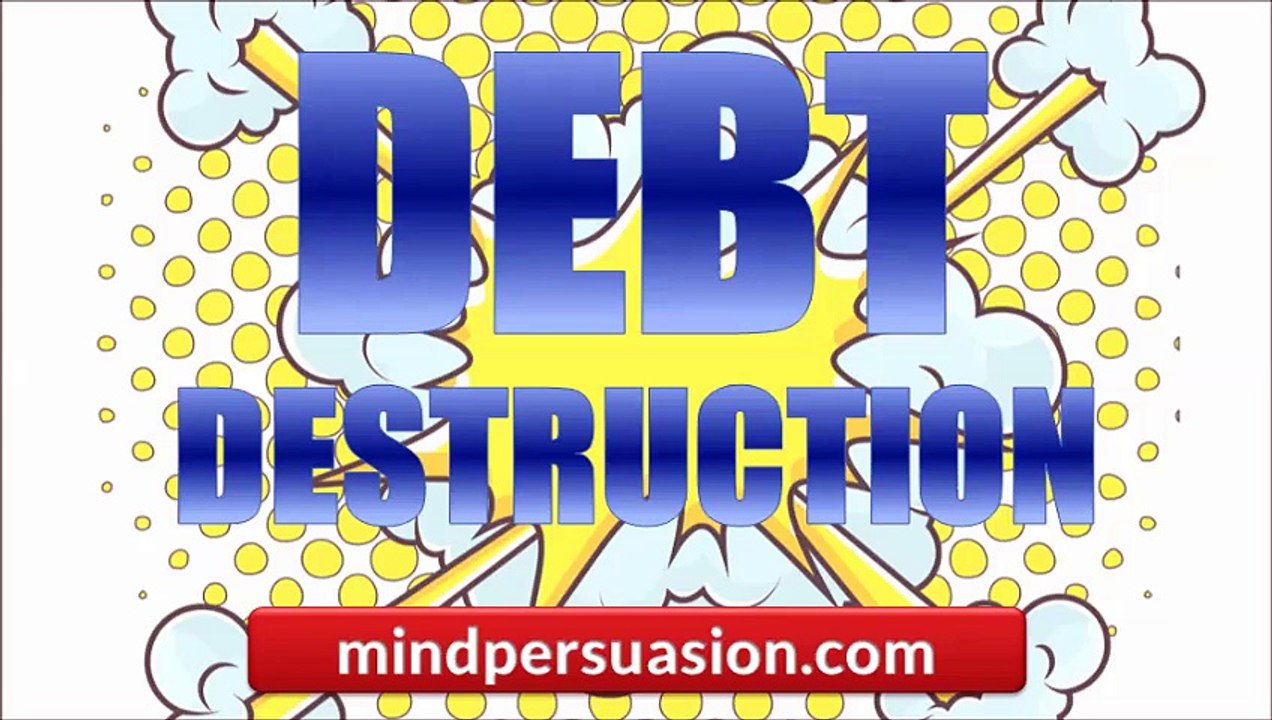 Hypnotic Debt Destruction - Eliminate All Debt - Clean Credit Score - 256 Voices - Subliminal Programming