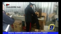 BARLETTA | Scoperto laboratorio capi contraffatti, 2 arresti