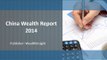 Reports and Intelligence: China Wealth Report Market - Size, Share, Global Trends 2014