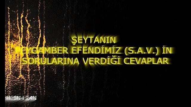 PEYGAMBER EFENDİMİZİN (SAV) ŞEYTANLA KONUŞMASI