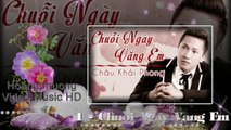 Album Moi & Chuỗi Ngày Vắng Em || Châu Khải Phong