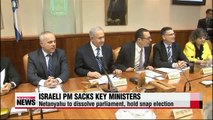 Israel PM sacks two ministers to force early election