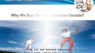 Why We Buy The Life Insurance Canada?