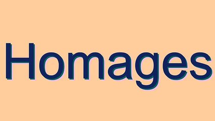 How to Pronounce Homages