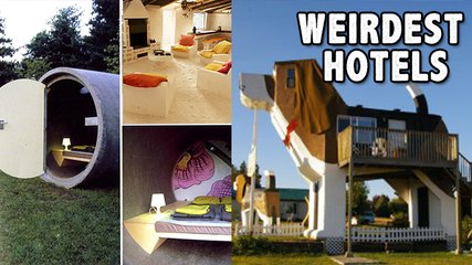Top 5 Weirdest Hotels In The World