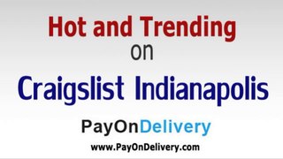 Pay On Delivery Facility on Craigslist Indianapolis Deals
