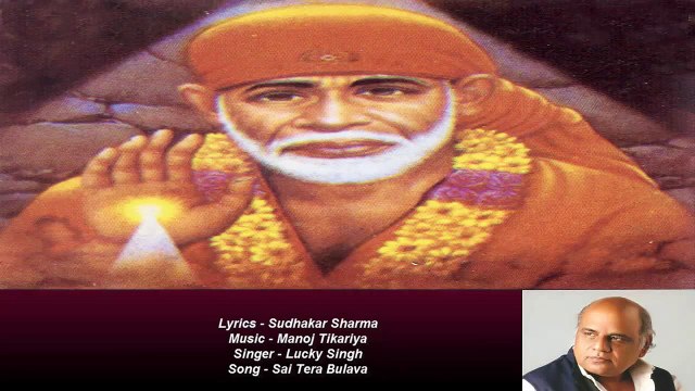 Sudhakar Sharma - Song - Sai Tera Bulava - Singer - Lucky Singh
