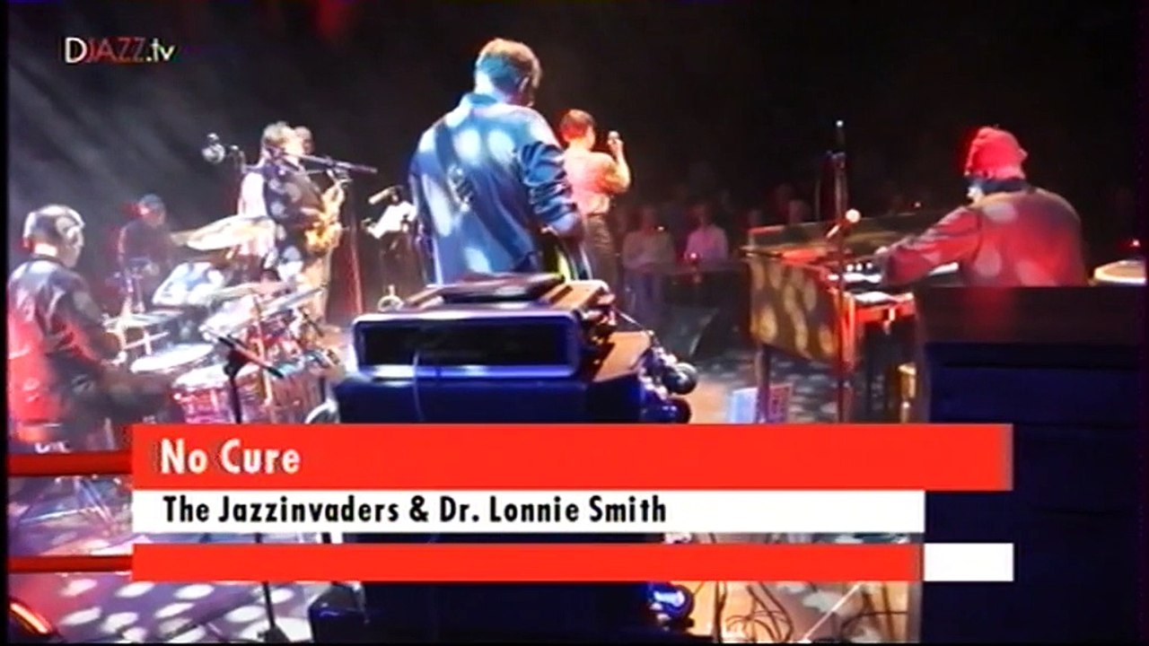 The Jazzinvaders avec Dr. Lonnie Smith - No Cure