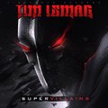 Tim Ismag - Supervillains ♫ ddl ♫