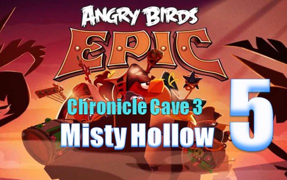 Angry Birds Epic - Chronicle Cave 3 - Misty Hollow 5 - Gameplay Walkthrough