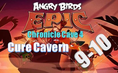 Angry Birds Epic - Chronicle Cave 4 - Cure Cavern 9 and 10 - Gameplay Walkthrough