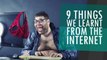 9 Things We Learnt From The Internet
