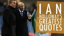 Ian Holloway's Greatest Quotes