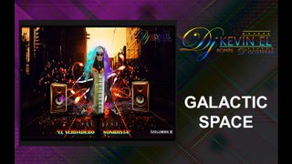 Dj Kevin El Rompe Discotekas - Galactic Space