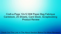 Cre8-a-Page 12x12 80# Paper Bag Fabrique Cardstock, 25 Sheets, Card Stock, Scrapbooking Review