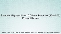 Staedtler Pigment Liner, 0.05mm, Black Ink (308-0.05) Review