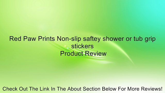 Red Paw Prints Non-slip saftey shower or tub grip stickers Review