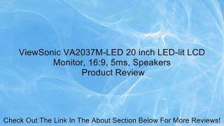 ViewSonic VA2037M-LED 20 inch LED-lit LCD Monitor, 16:9, 5ms, Speakers Review