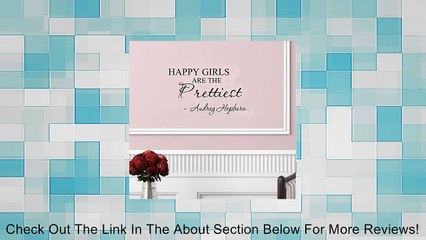 Happy girls are the prettiest. Audrey Hepburn. Vinyl wall art Inspirational quotes and saying home decor decal sticker Review