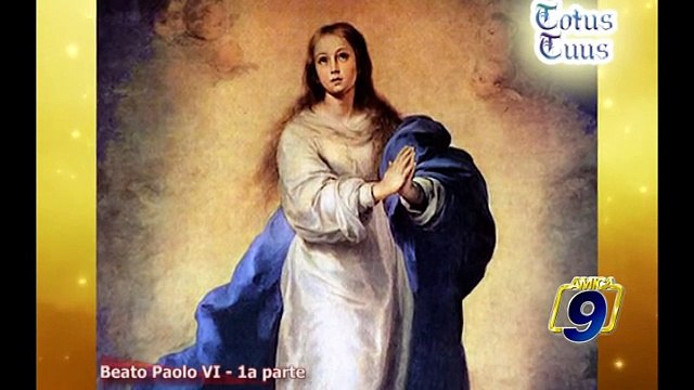 TOTUS TUUS | Beato Paolo VI (1a parte)