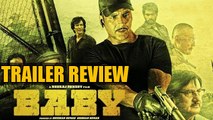 'BABY' Trailer Review Exclusive | Akshay Kumar, Taapsee Pannu, Rana Daggubati
