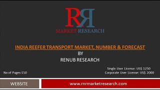 India Reefer Transport Market, Number and Forecast to 2018
