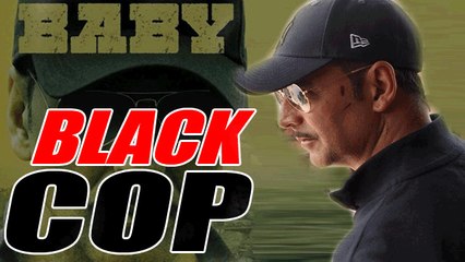 BABY | Akshay Kumar As BLACK COP - REVEALED