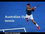 where to watch Australian Open Tennis 2015 tennis online