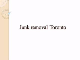 Junk removal toronto