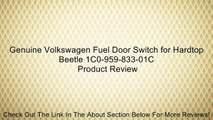 Genuine Volkswagen Fuel Door Switch for Hardtop Beetle 1C0-959-833-01C Review