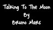 Talking To The Moon - Bruno Mars Lyrics