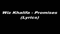 Wiz Khalifa - Promises (Lyrics)