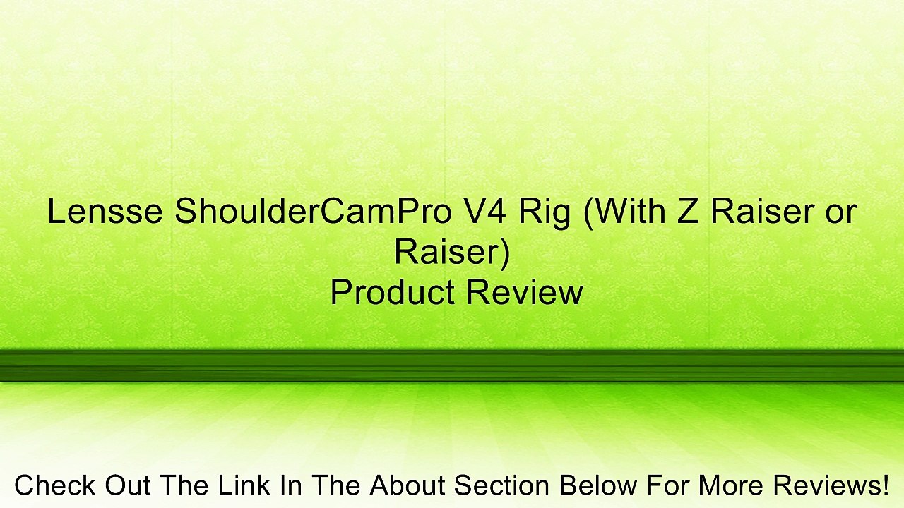 Lensse ShoulderCamPro V4 Rig (With Z Raiser or Raiser) Review