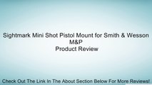 Sightmark Mini Shot Pistol Mount for Smith & Wesson M&P Review