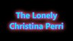 Christina Perri- The lonely lyrics