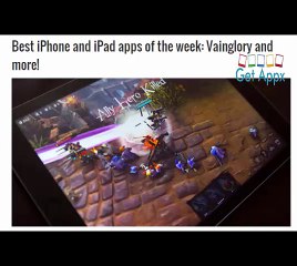Best iPhone and iPad apps of the week Vainglory and more