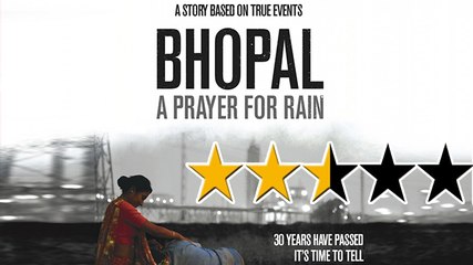 Bhopal: A Prayer For Rain Movie REVIEW By Bharathi Pradhan