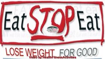 Eat Stop Eat Review - Intermittent Fasting For Weight Loss