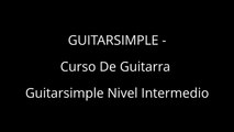 GUITARSIMPLE -Curso De GuitarraGuitarsimple Nivel Intermedio
