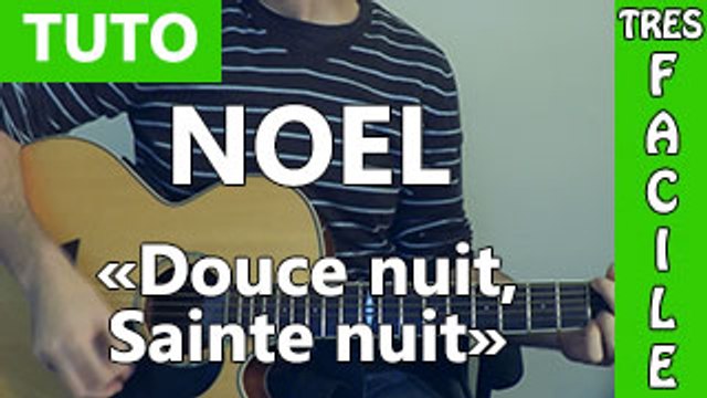 Douce nuit, Sainte nuit ( Silent Night ) - Cours de Guitare ( Facile )