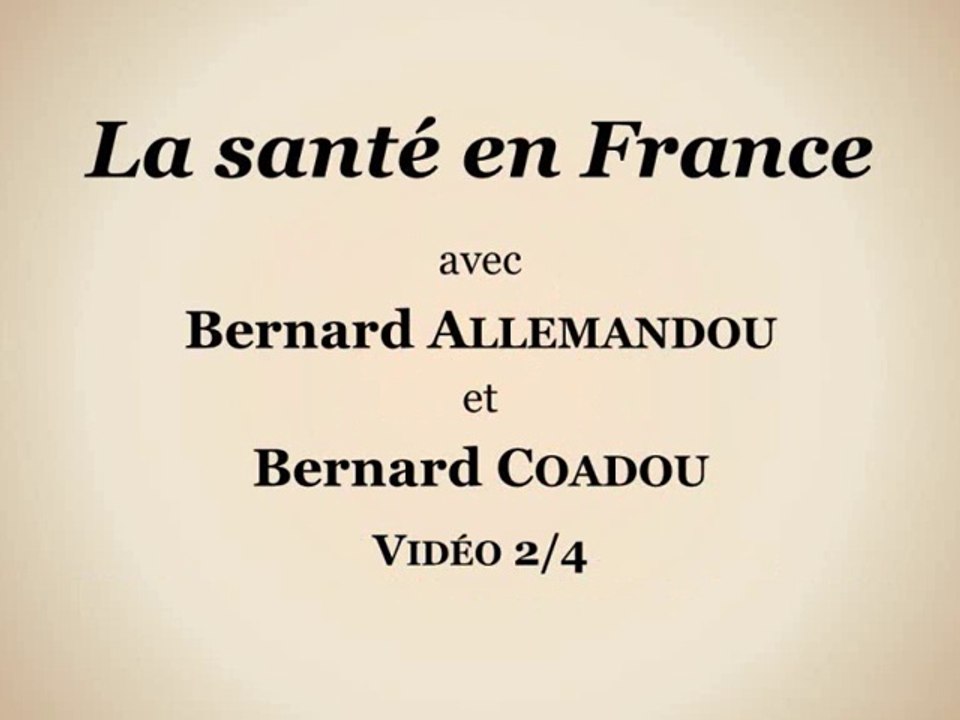 La santé en France (vidéo 2/4)
