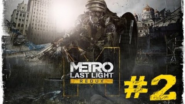 (2.Bölüm) ANNA NİYE SATTIN? | Metro : Last Light (PS4)